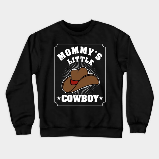 Mommy's little cowboy, Little cowboy shirt, Mommy's cowboy onsie, baby onsie, cowboy onsie, cowboy kids clothes Crewneck Sweatshirt by fioruna25